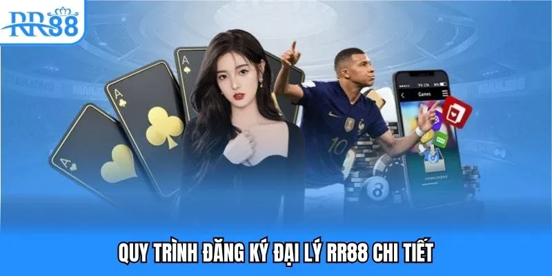 Đăng Ký Đại Lý RR88 - Hướng Dẫn Đăng Ký Mới Nhất 5 Quy trình đăng ký đại lý RR88 chi tiết