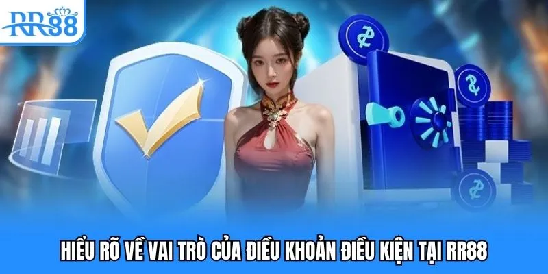 Điều Khoản Điều Kiện RR88 - Nắm Vững Để Cá Cược An Toàn 1 Hiểu rõ về vai trò của điều khoản điều kiện tại RR88