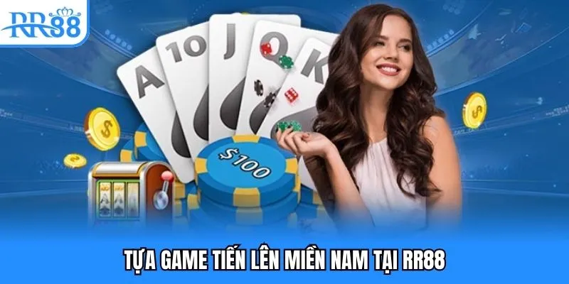 Tựa game tiến lên miền Nam tại RR88