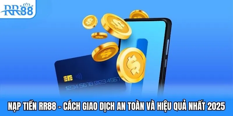 nạp tiền rr88
