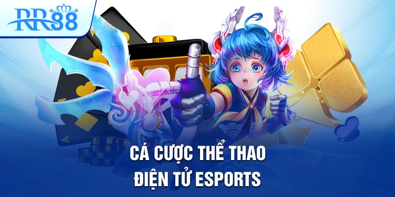 cá cược thể thao điện tử esports
