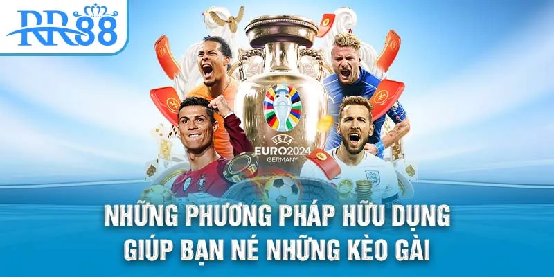Bí Quyết Nhận Biết Kèo Bị "Gài" Để Tăng Cơ Hội Thắng Tại RR88 4 Những phương pháp hữu dụng giúp bạn né những kèo gài